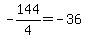 -144%2F4=-36