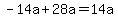 -14a%2B28a=14a