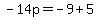 -14p=-9%2B5