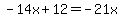 -14x%2B12=-21x