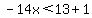 -14x%3C13%2B1