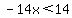 -14x%3C14