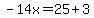-14x=25%2B3