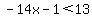 -14x-1%3C13