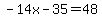 -14x-35=48