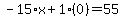 -15%2Ax%2B1%2A%280%29=55