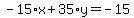 -15%2Ax%2B35%2Ay=-15