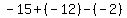 -15%2B%28-12%29-%28-2%29