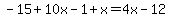 -15%2B10x-1%2Bx=4x-12