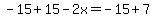 -15%2B15-2x=-15%2B7
