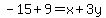 -15%2B9=x%2B3y