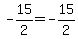 -15%2F2=-15%2F2