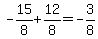-15%2F8%2B12%2F8=-3%2F8