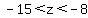 -15%3Cz%3C-8