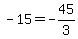 -15=-45%2F3
