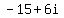 -15+%2B+6i