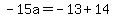 -15a=-13%2B14