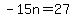 -15n=27
