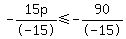 -15p%2F-15%3C=-90%2F-15