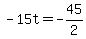 -15t=-45%2F2