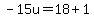 -15u=18%2B1