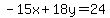 -15x%2B18y=24