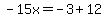 -15x=-3%2B12