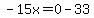 -15x=0-33