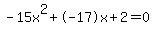 -15x%5E2%2B-17x%2B2+=+0
