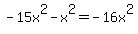 -15x%5E2+-x%5E2+=+-16x%5E2