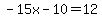 -15x+-+10+=+12