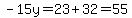 -15y=23%2B32=55