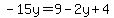 -15y=9-2y%2B4