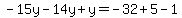 -15y-14y%2By=-32%2B5-1