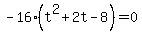-16%28t%5E2%2B2t-8%29+=+0