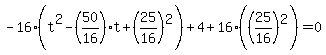 -16%28t%5E2-%2850%2F16%29t%2B%2825%2F16%29%5E2%29%2B4%2B16%28%2825%2F16%29%5E2%29=0