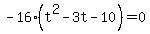 -16%28t%5E2-3t-10%29+=+0