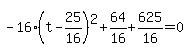 -16%28t-25%2F16%29%5E2%2B64%2F16%2B625%2F16=0