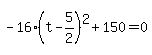 -16%28t-5%2F2%29%5E2%2B150=0