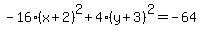 -16%28x%2B2%29%5E2%2B4%28y%2B3%29%5E2=-64