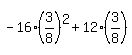 -16%2A%283%2F8%29%5E2+%2B+12%2A%283%2F8%29