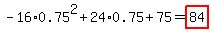 -16%2A0.75%5E2%2B24%2A0.75%2B75=highlight%2884%29