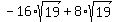 -16%2Asqrt%2819%29%2B8%2Asqrt%2819%29
