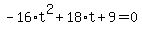 -16%2At%5E2%2B18%2At%2B9=0