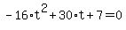 -16%2At%5E2%2B30%2At%2B7=0