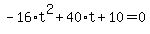 -16%2At%5E2%2B40%2At%2B10=0