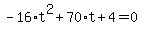-16%2At%5E2%2B70%2At%2B4=0