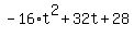 -16%2At%5E2+%2B+32t+%2B+28