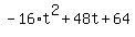 -16%2At%5E2+%2B+48t+%2B+64