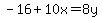 -16%2B10x=8y